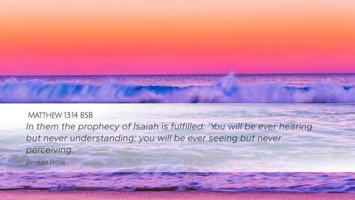 Matthew 13:14 BSB Bible Verse Image