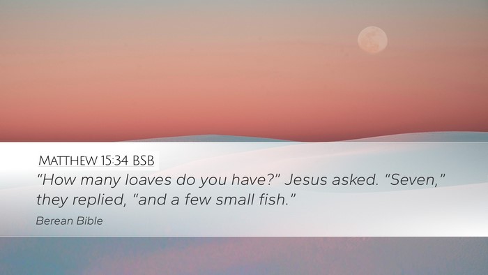Matthew 15:34 BSB Bible Verse Image