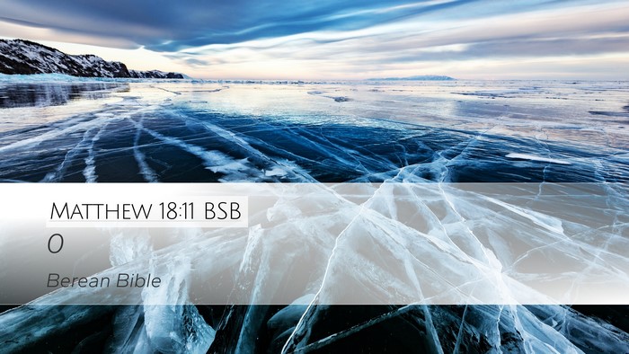 Matthew 18:11 BSB Desktop Wallpaper -  - Desktop Bible Verse Wallpaper