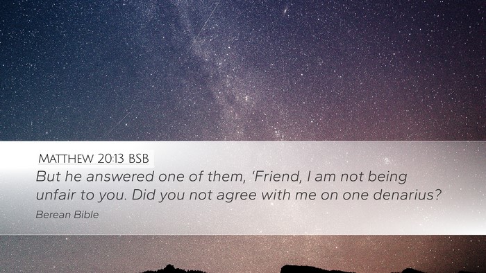 Matthew 20:13 BSB Bible Verse Image