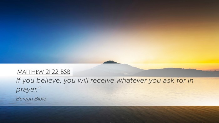 Matthew 21:22 BSB Bible Verse Image