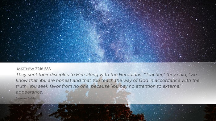 Matthew 22:16 BSB Bible Verse Image