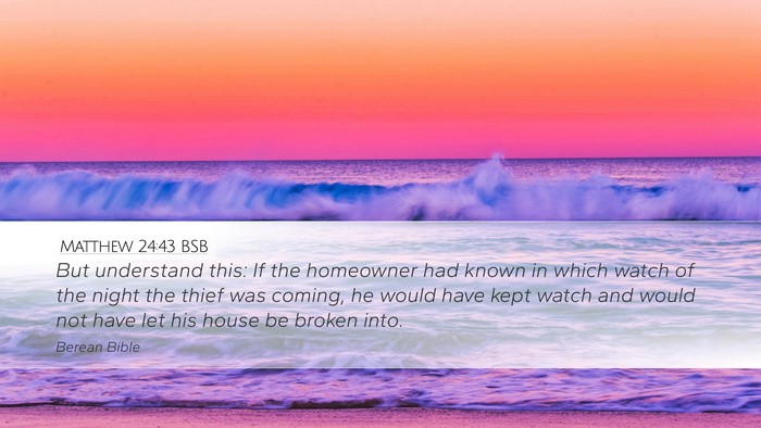 Matthew 24:43 BSB Bible Verse Image