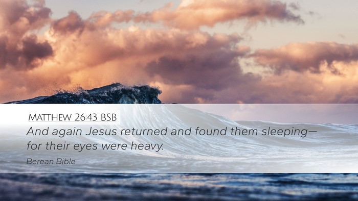 Matthew 26:43 BSB Bible Verse Image