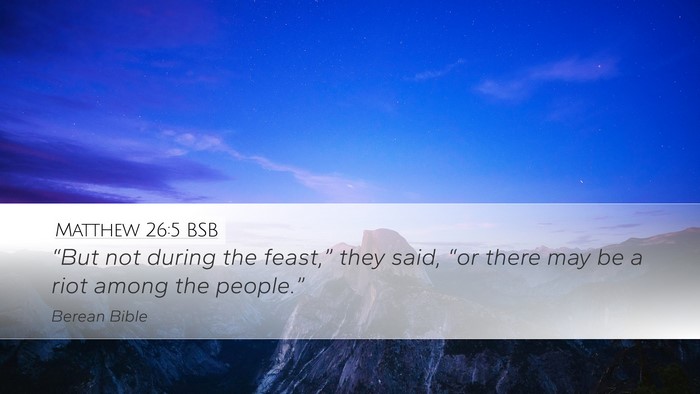 Matthew 26:5 BSB Bible Verse Image