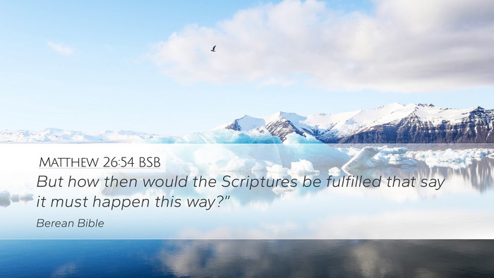 Matthew 26:54 BSB Bible Verse Image