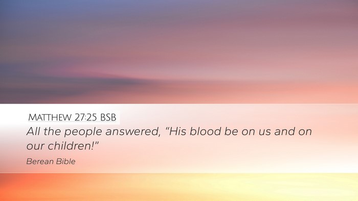 Matthew 27:25 BSB Bible Verse Image