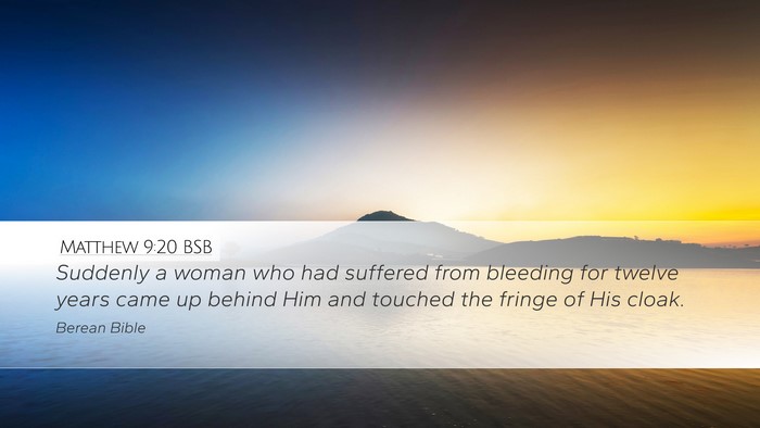 Matthew 9:20 BSB Desktop Wallpaper - Suddenly a woman who had suffered from bleeding - Desktop Bible Verse Wallpaper