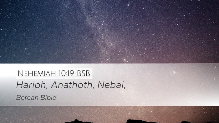 Nehemiah 10:19 BSB Desktop Wallpaper - Hariph, Anathoth, - Desktop Bible Verse Wallpaper