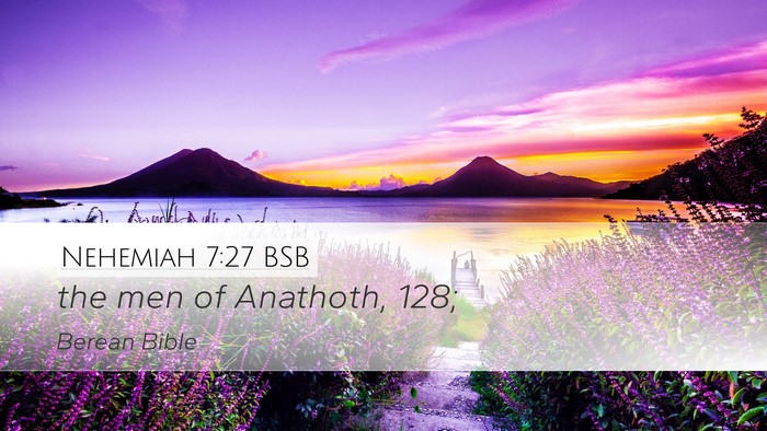 Nehemiah 7:27 BSB Desktop Wallpaper - the men of Anathoth, - Desktop Bible Verse Wallpaper