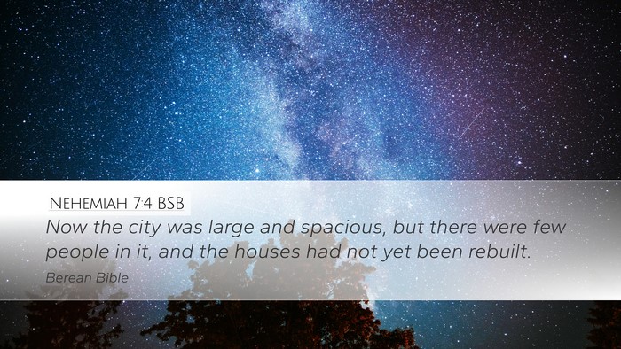 Nehemiah 7:4 BSB Desktop Wallpaper - Now the city was large and spacious, but there - Desktop Bible Verse Wallpaper