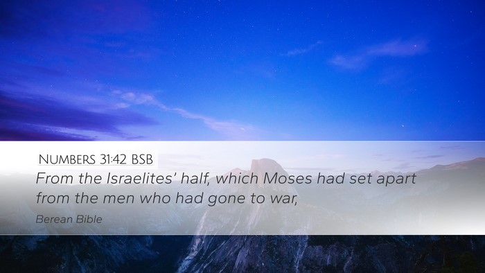 Numbers 31:42 BSB Desktop Wallpaper - From the Israelites’ half, which Moses had set - Desktop Bible Verse Wallpaper