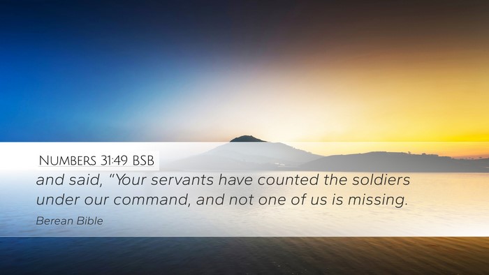 Numbers 31:49 BSB Desktop Wallpaper - and said, “Your servants have counted the - Desktop Bible Verse Wallpaper