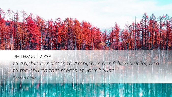 Philemon 1:2 BSB Desktop Wallpaper - to Apphia our sister, to Archippus our fellow - Desktop Bible Verse Wallpaper