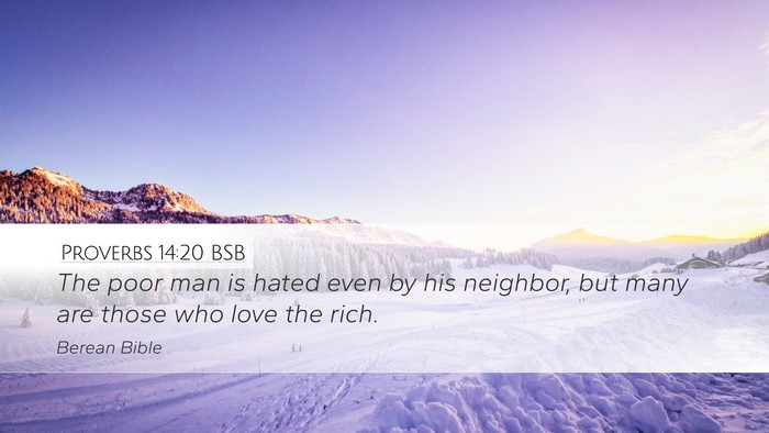 Proverbs 14:20 BSB Bible Verse Image
