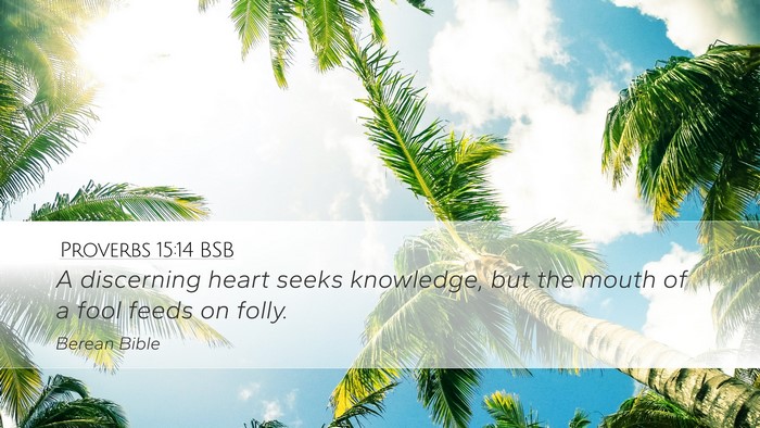 Proverbs 15:14 BSB Bible Verse Image