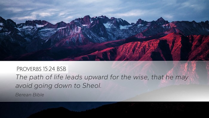 Proverbs 15:24 BSB Bible Verse Image