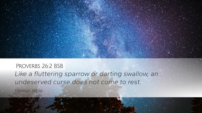 Proverbs 26:2 BSB Desktop Wallpaper - Like a fluttering sparrow or darting swallow, an - Desktop Bible Verse Wallpaper