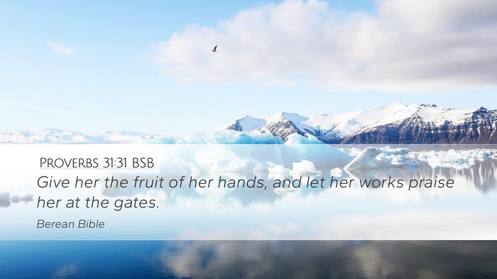 Proverbs 31:31 BSB Bible Verse Image
