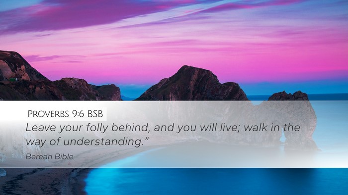 Proverbs 9:6 BSB Bible Verse Image