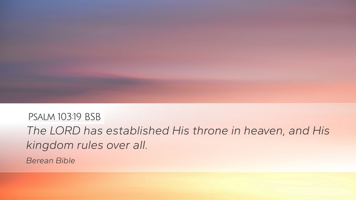 Psalm 103:19 BSB Bible Verse Image
