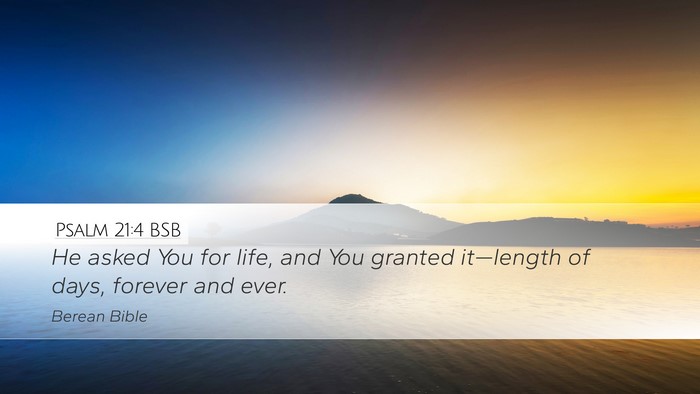 Psalm 21:4 BSB Bible Verse Image