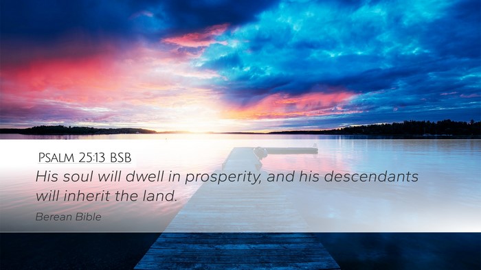 Psalm 25:13 BSB Bible Verse Image