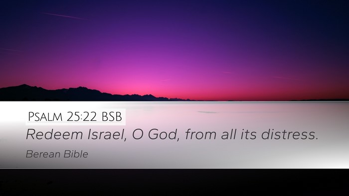 Psalm 25:22 BSB Bible Verse Image