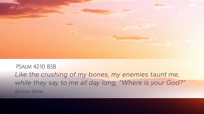 Psalm 42:10 BSB Bible Verse Image
