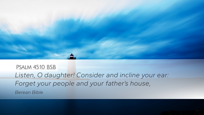 Psalm 45:10 BSB Bible Verse Image