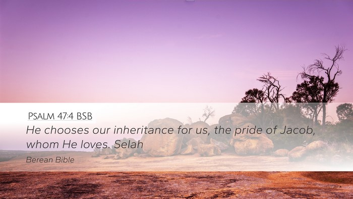 Psalm 47:4 BSB Bible Verse Image