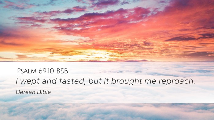 Psalm 69:10 BSB Bible Verse Image
