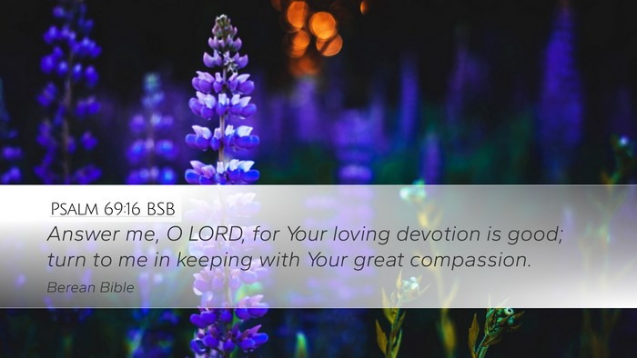 Psalm 69:16 BSB Bible Verse Image