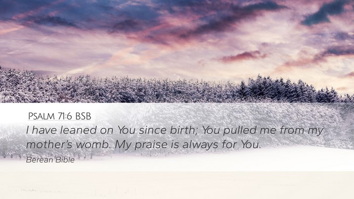 Psalm 71:6 BSB Bible Verse Image