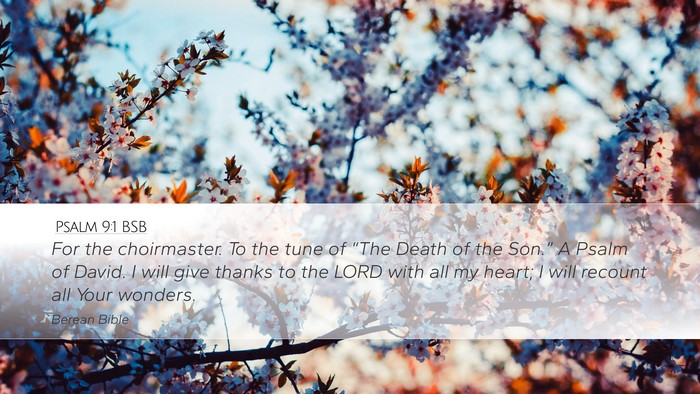 Psalm 9:1 BSB Desktop Wallpaper - For the choirmaster. To the tune of “The Death - Desktop Bible Verse Wallpaper