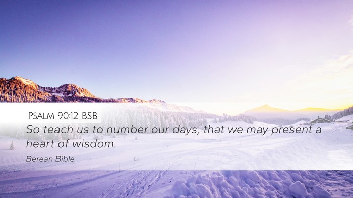 Psalm 90:12 BSB Bible Verse Image
