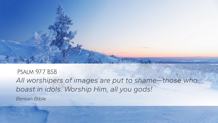 Psalm 97:7 BSB Bible Verse Image