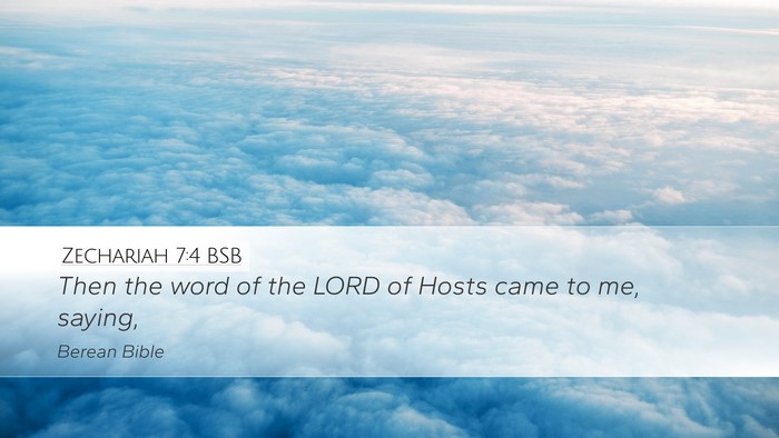 Zechariah 7:4 BSB Desktop Wallpaper - Then the word of the LORD of Hosts came to me, - Desktop Bible Verse Wallpaper