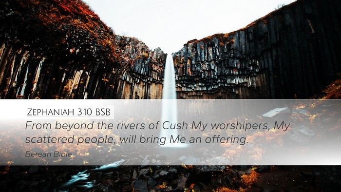 Zephaniah 3:10 BSB Desktop Wallpaper - From beyond the rivers of Cush My worshipers, My - Desktop Bible Verse Wallpaper