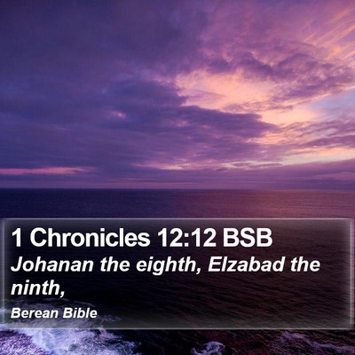 1 Chronicles 12:12 BSB Bible Verse Image