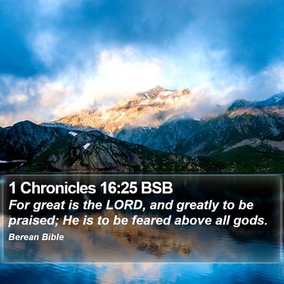1 Chronicles 16:25 BSB Bible Verse Image