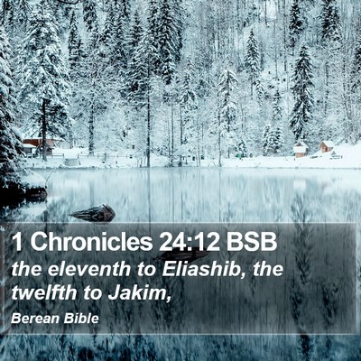 1 Chronicles 24:12 BSB Bible Verse Image