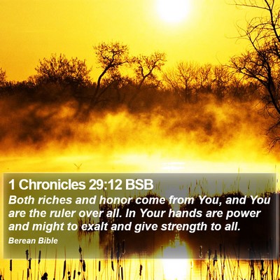 1 Chronicles 29:12 BSB Bible Verse Image
