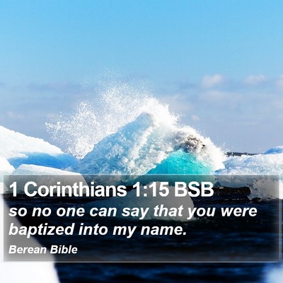 1 Corinthians 1:15 BSB Bible Verse Image
