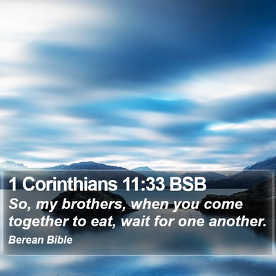 1 Corinthians 11:33 BSB Bible Verse Image