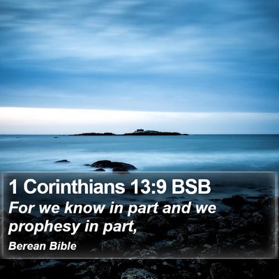 1 Corinthians 13:9 BSB Bible Verse Image