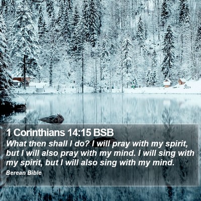 1 Corinthians 14:15 BSB Bible Verse Image