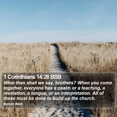 1 Corinthians 14:26 BSB Bible Verse Image