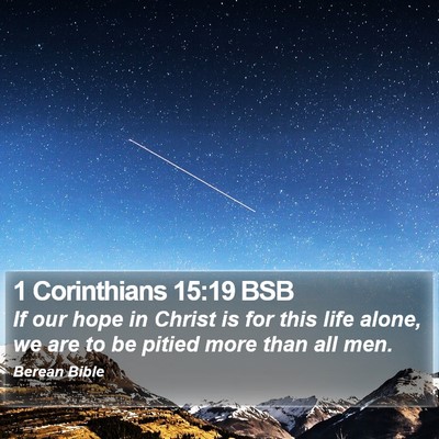 1 Corinthians 15:19 BSB Bible Verse Image