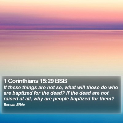 1 Corinthians 15:29 BSB Bible Verse Image